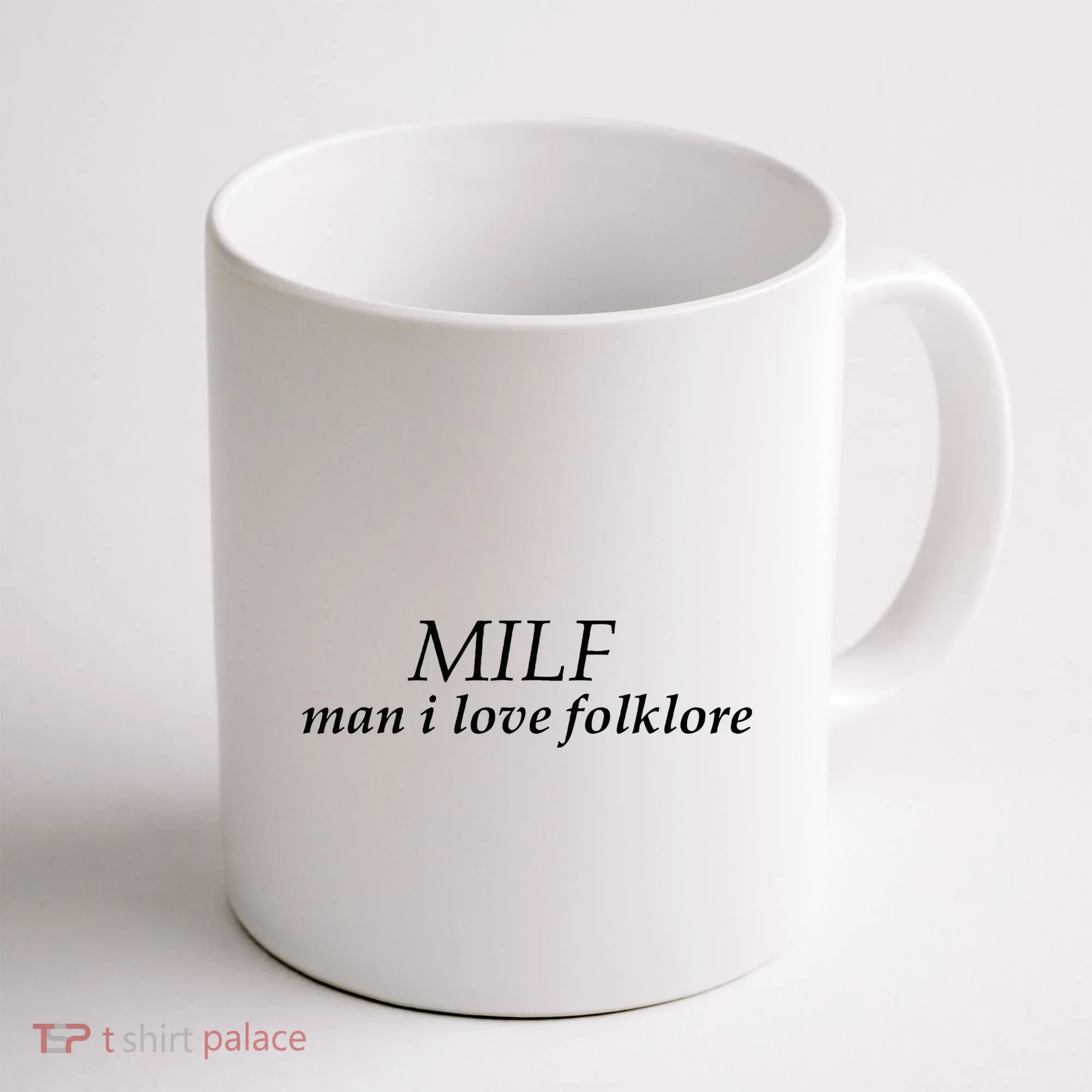 Milf Man I Love Folklore Coffee Mug