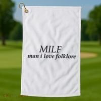 Milf Man I Love Folklore Golf Towel thumb 1