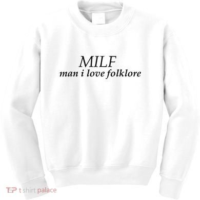 Milf Man I Love Folklore Kids Sweatshirt