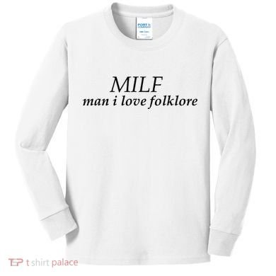 Milf Man I Love Folklore Kids Long Sleeve Shirt