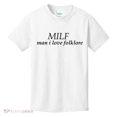 Milf Man I Love Folklore Kids T-Shirt