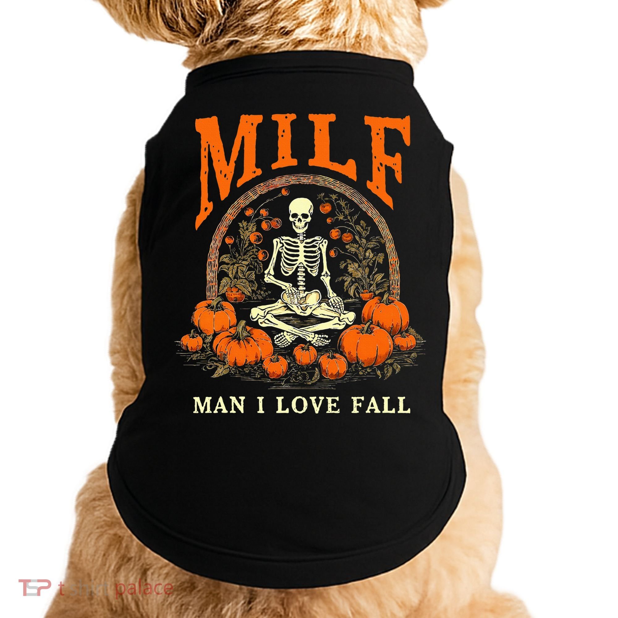 MILF Man I Love Fall Funny Skeleton Pumpkin Halloween Doggie Tank
