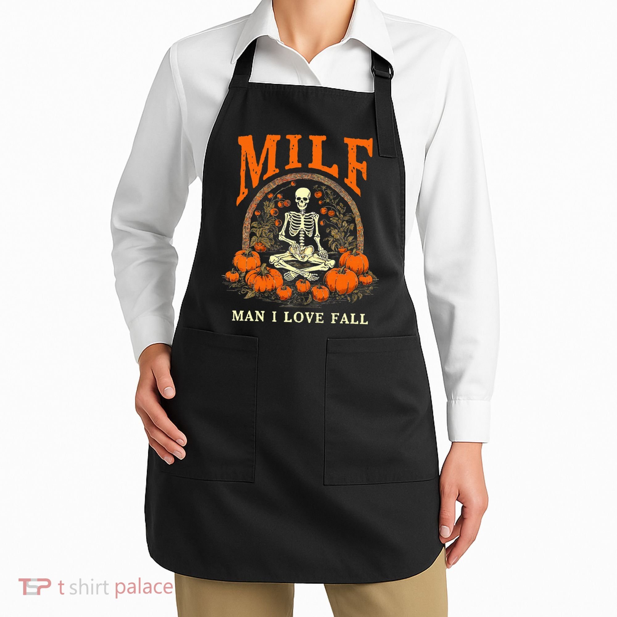 MILF Man I Love Fall Funny Skeleton Pumpkin Halloween Apron