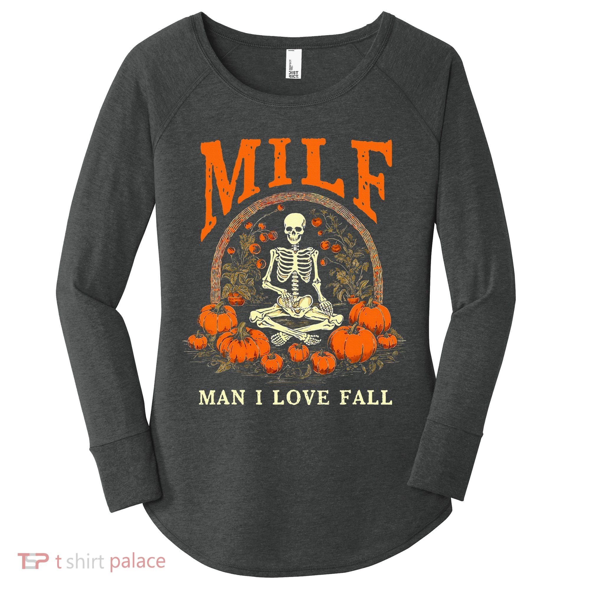 MILF Man I Love Fall Funny Skeleton Pumpkin Halloween Women's Perfect Tri Tunic Long Sleeve Shirt