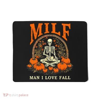 MILF Man I Love Fall Funny Skeleton Pumpkin Halloween Mousepad