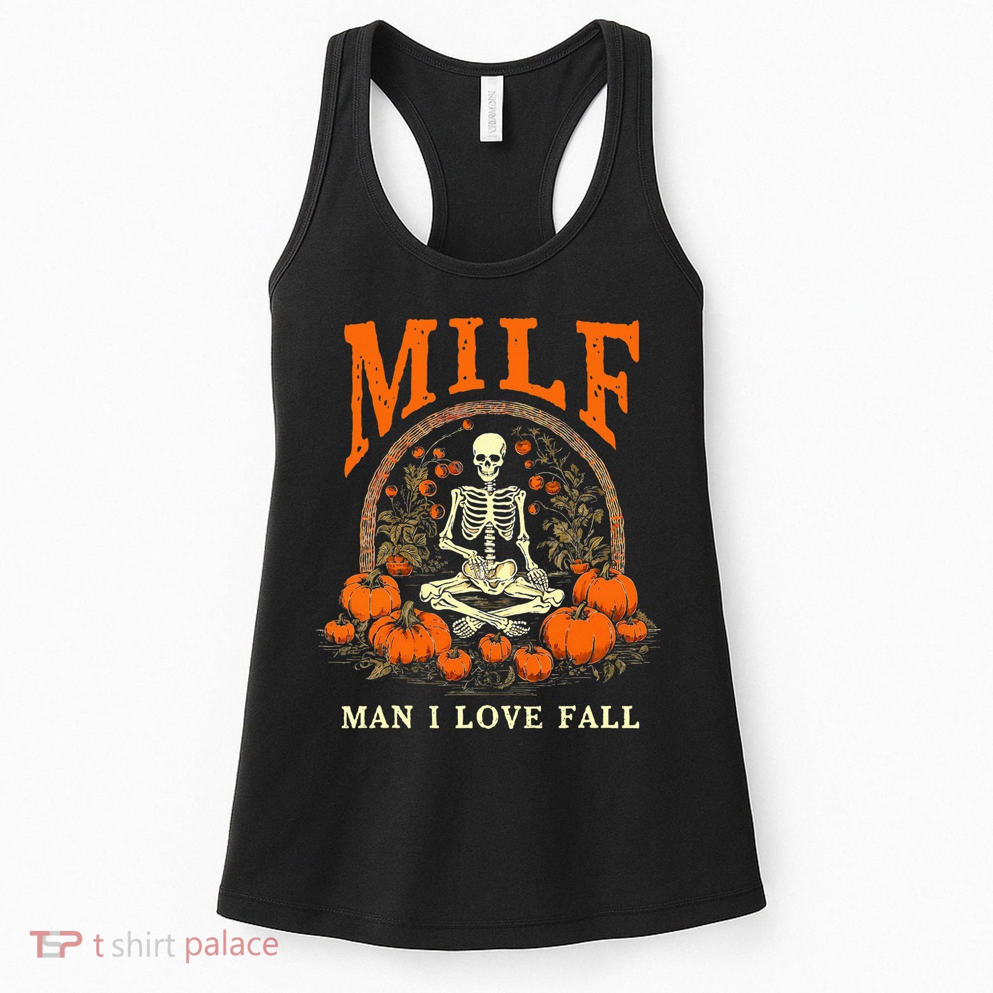 MILF Man I Love Fall Funny Skeleton Pumpkin Halloween Women's Tank Top