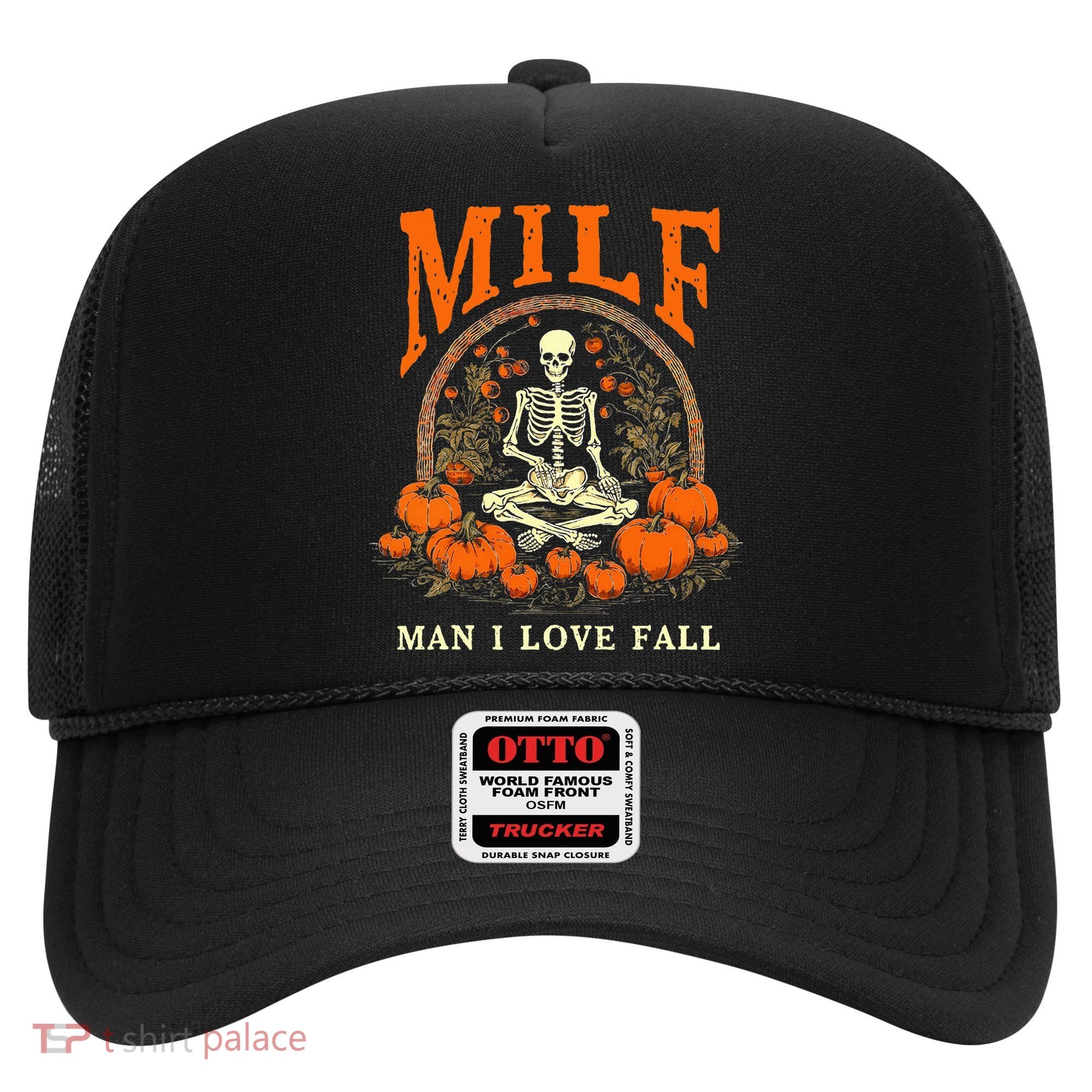 MILF Man I Love Fall Funny Skeleton Pumpkin Halloween Hat