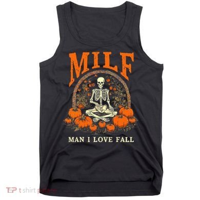 MILF Man I Love Fall Funny Skeleton Pumpkin Halloween Tank Top