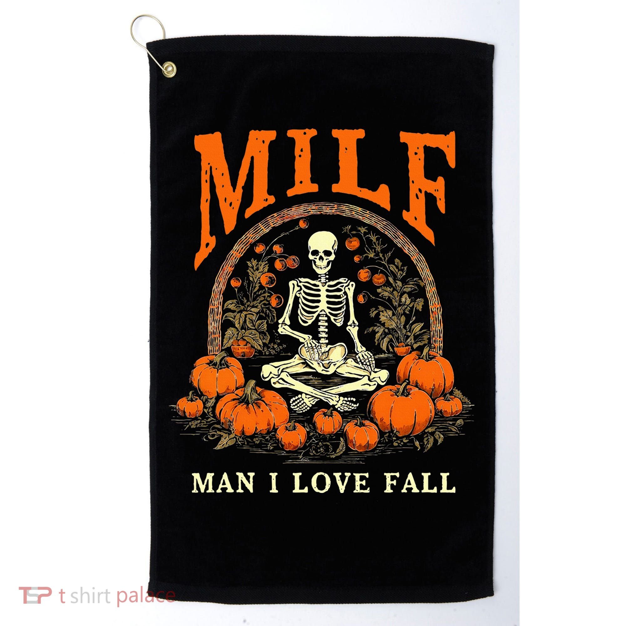 MILF Man I Love Fall Funny Skeleton Pumpkin Halloween Golf Towel