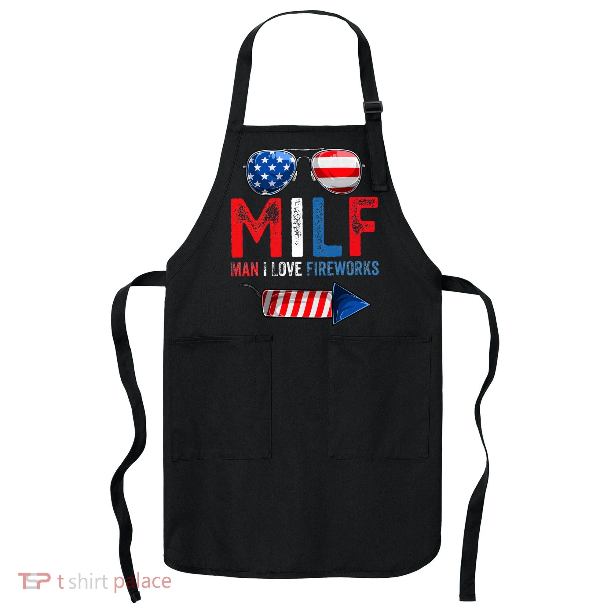 MILF Man I Love Fireworks Funny American 4th Of July Apron