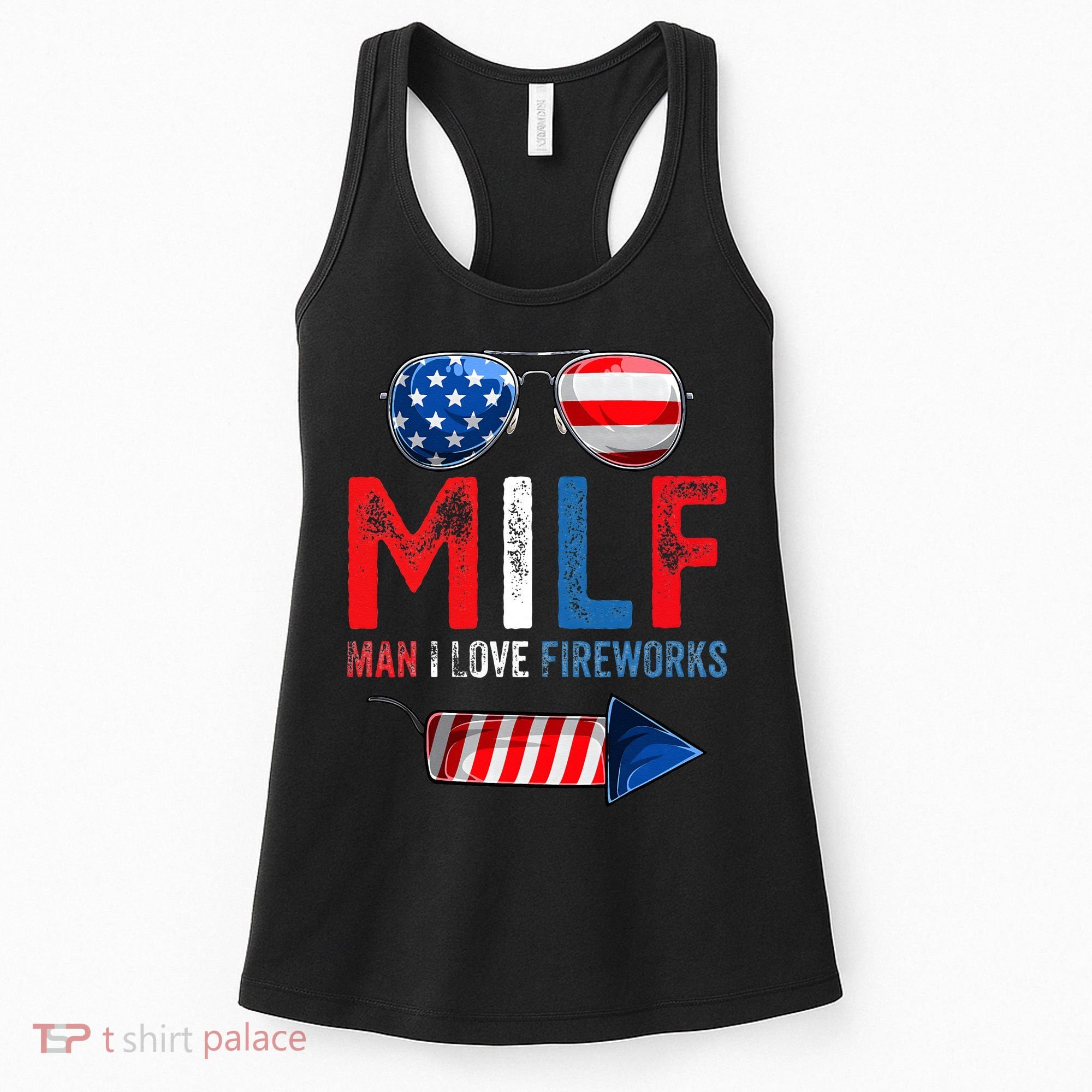MILF Man I Love Fireworks Funny American 4th Of July Women's Tank Top