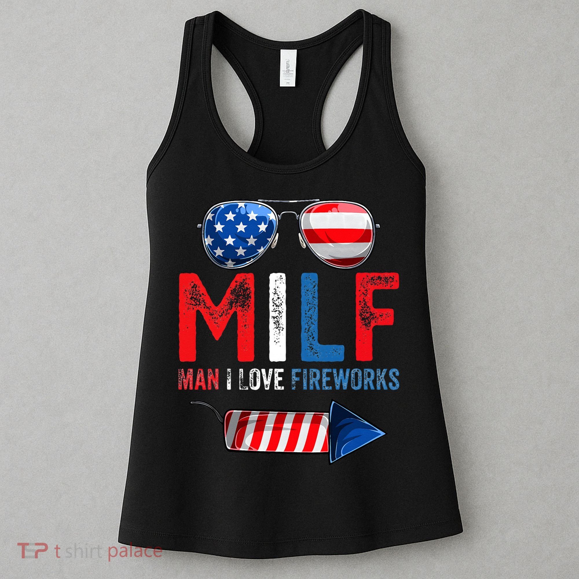 MILF Man I Love Fireworks Funny American 4th Of July Women's Tank Top