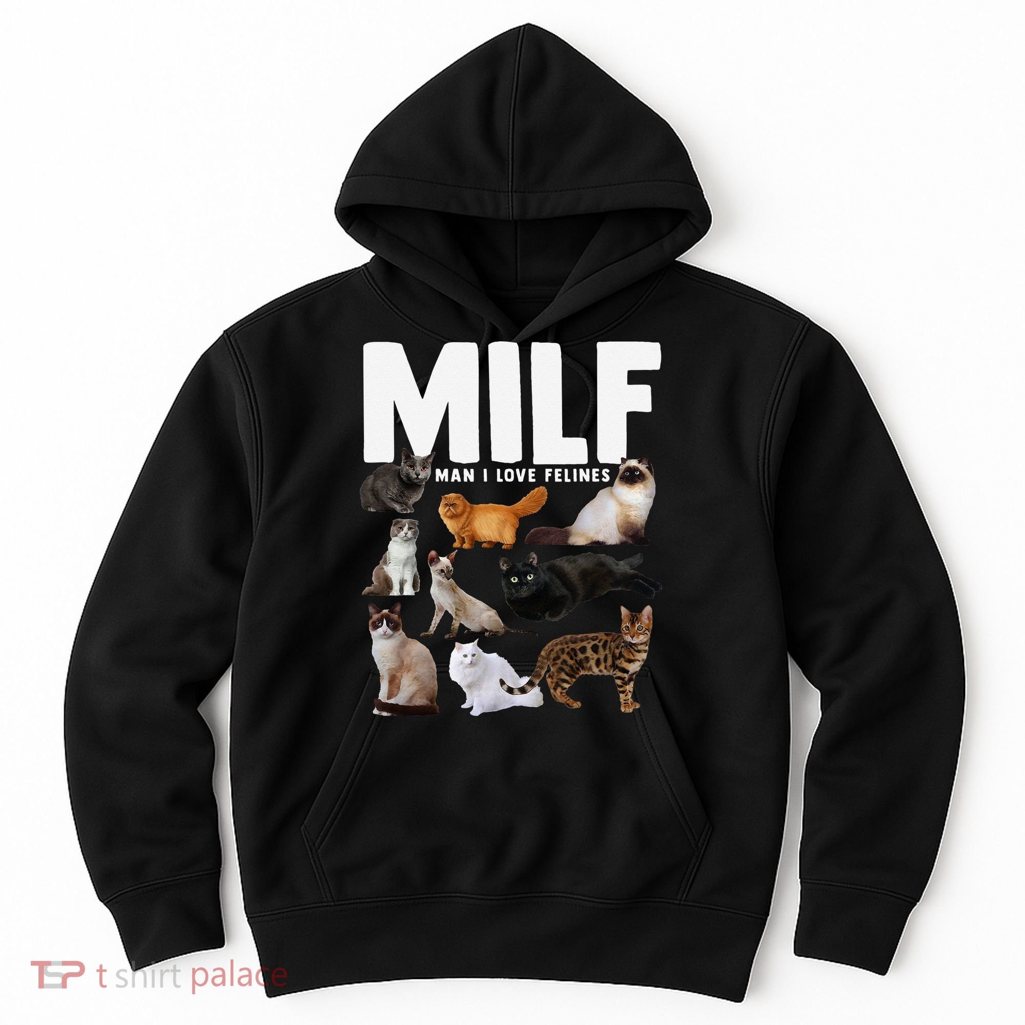 MILF Man I Love Felines Funny Cats Hoodie