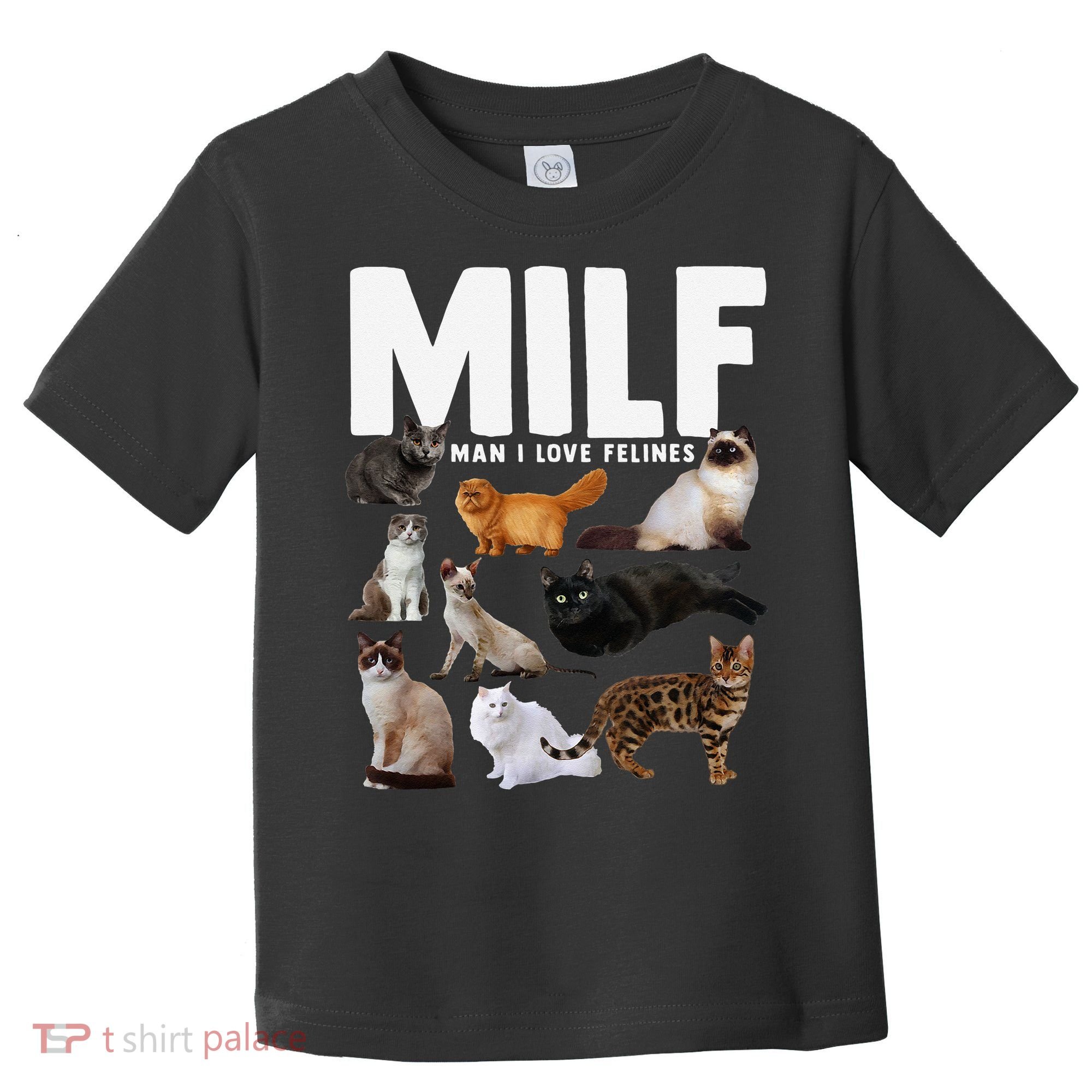MILF Man I Love Felines Funny Cats Toddler T-Shirt