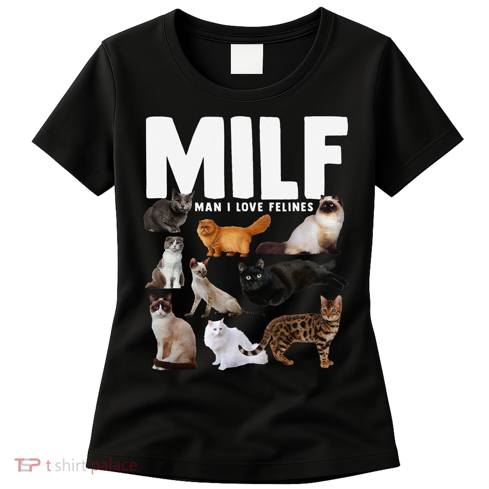 MILF Man I Love Felines Funny Cats Women's T-Shirt