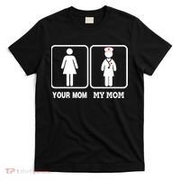 My Mom Is A Nurse Your Mom Is Not Nursing Children T-Shirt thumb 0