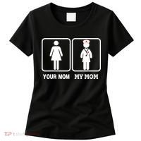 My Mom Is A Nurse Your Mom Is Not Nursing Children Women's T-Shirt thumb 0