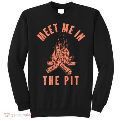 Meet Me In The Pit Campfire Sweatshirt