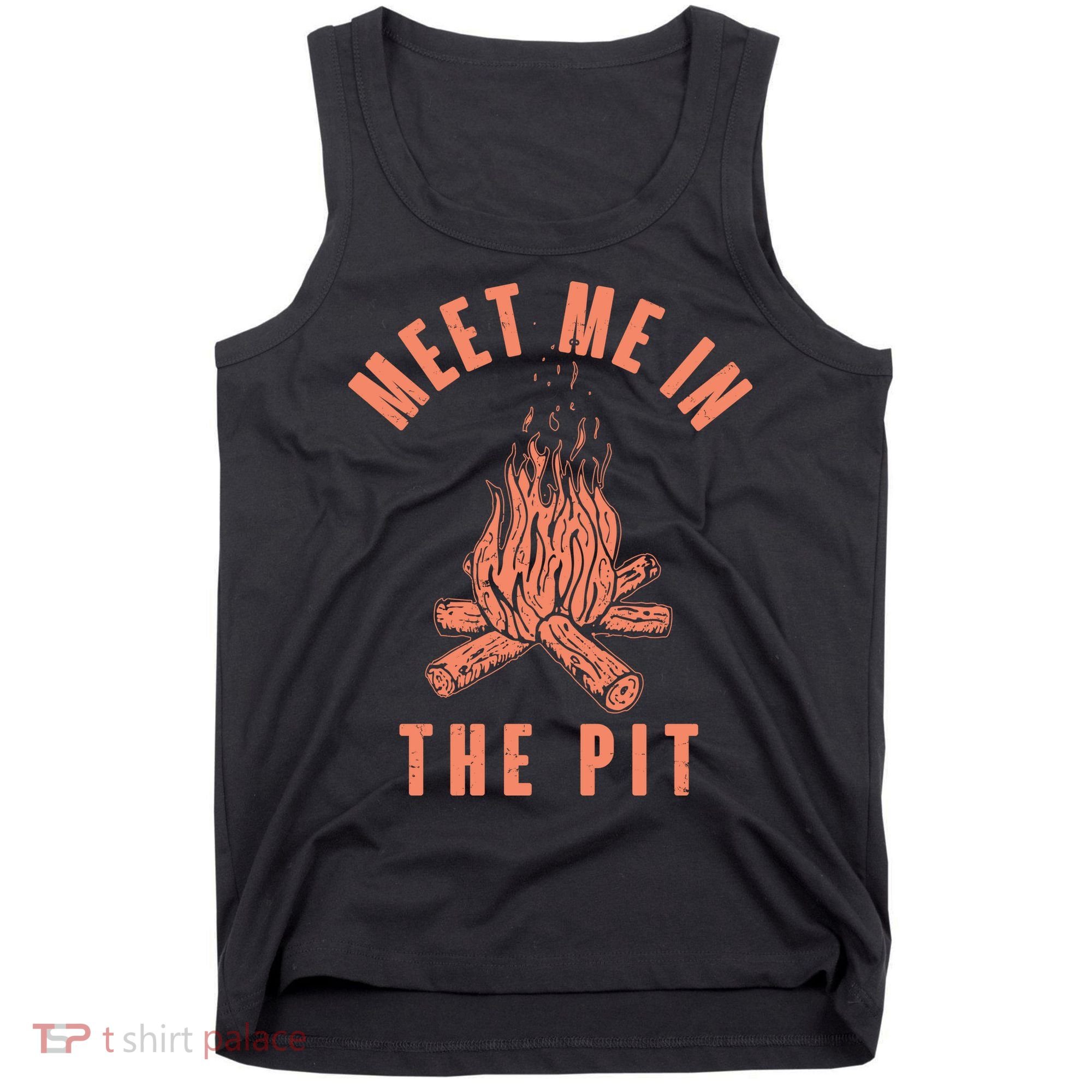 Meet Me In The Pit Campfire Tank Top
