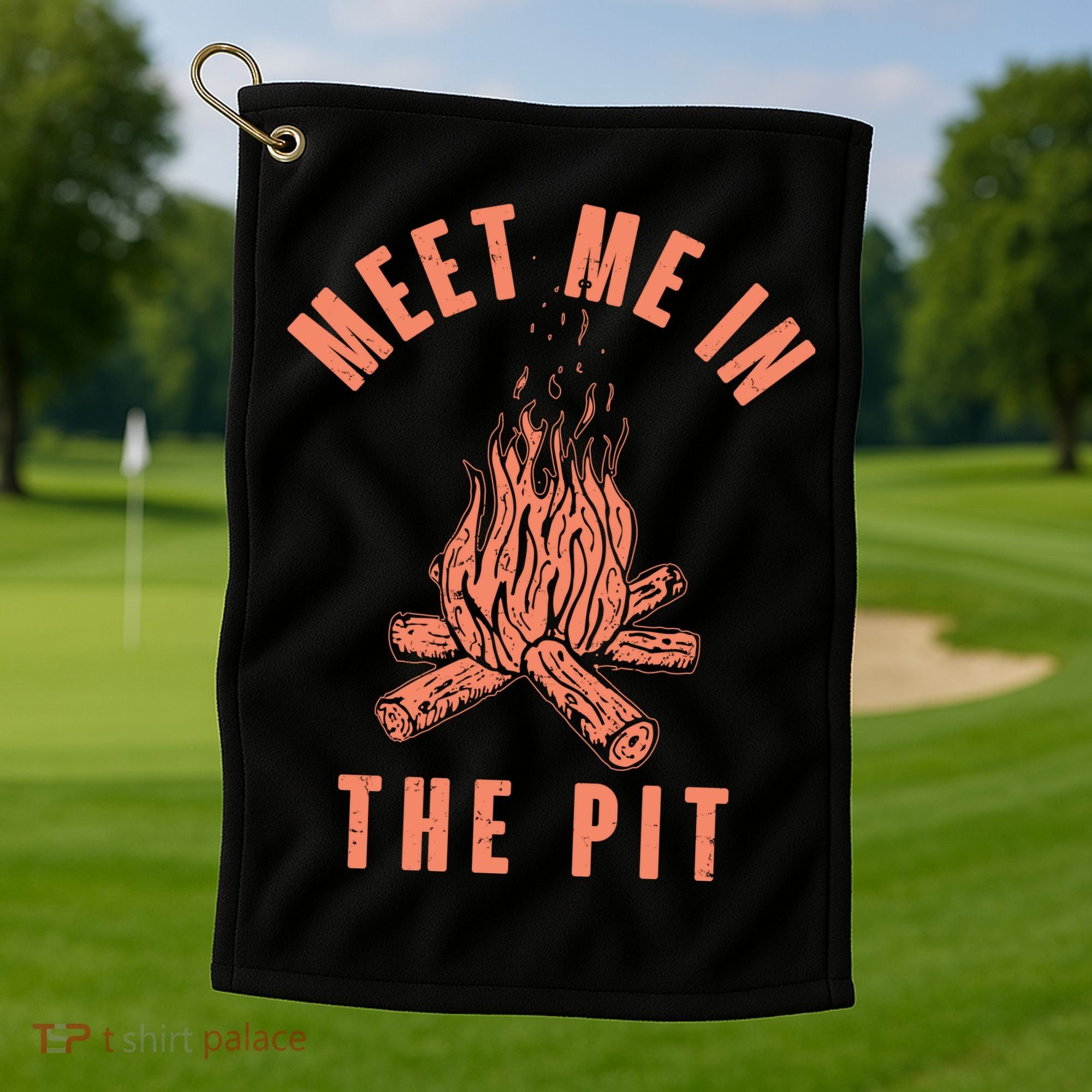 Meet Me In The Pit Campfire Golf Towel
