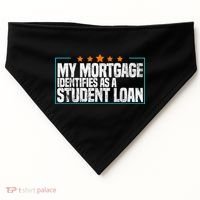 My Mortgage Identifies As A Student Loan College Students USA-Made Doggie Bandana thumb 0