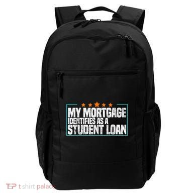 My Mortgage Identifies As A Student Loan College Students Backpack