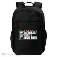 My Mortgage Identifies As A Student Loan College Students Backpack thumb 0
