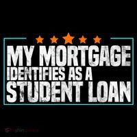 My Mortgage Identifies As A Student Loan College Students Women's Hoodie thumb 2