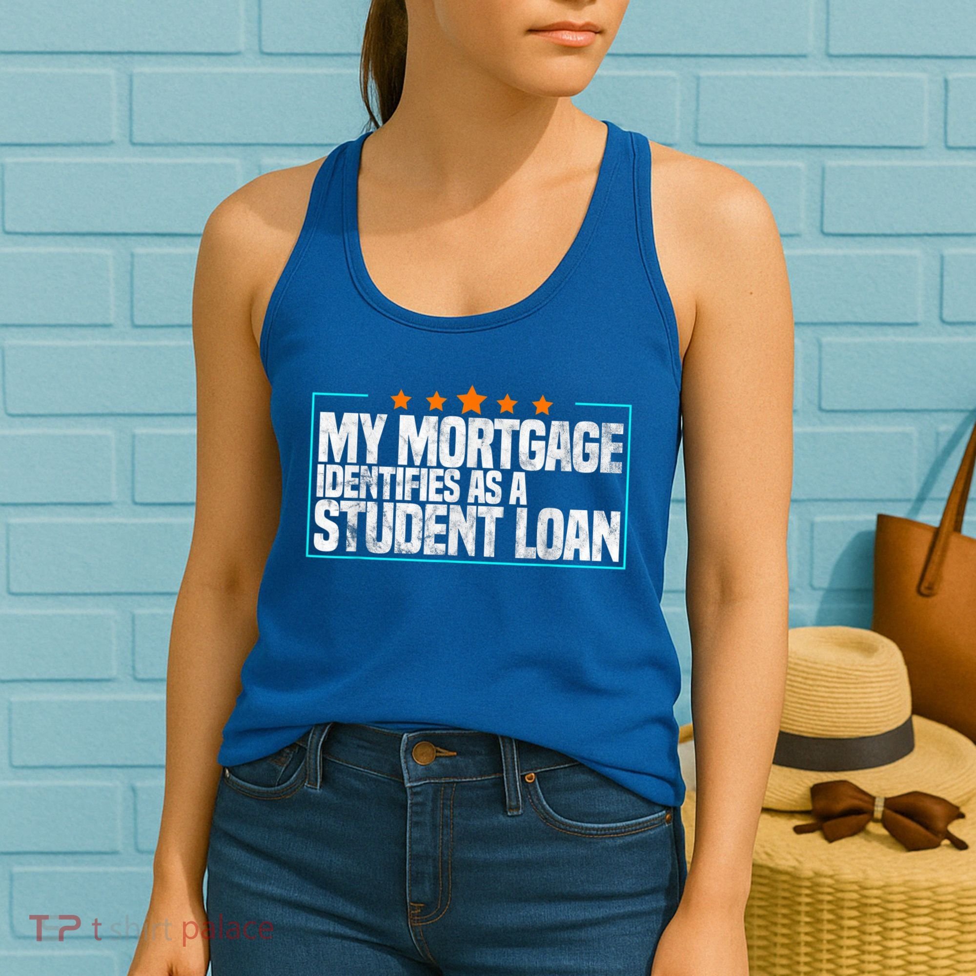 My Mortgage Identifies As A Student Loan College Students Women's Tank Top