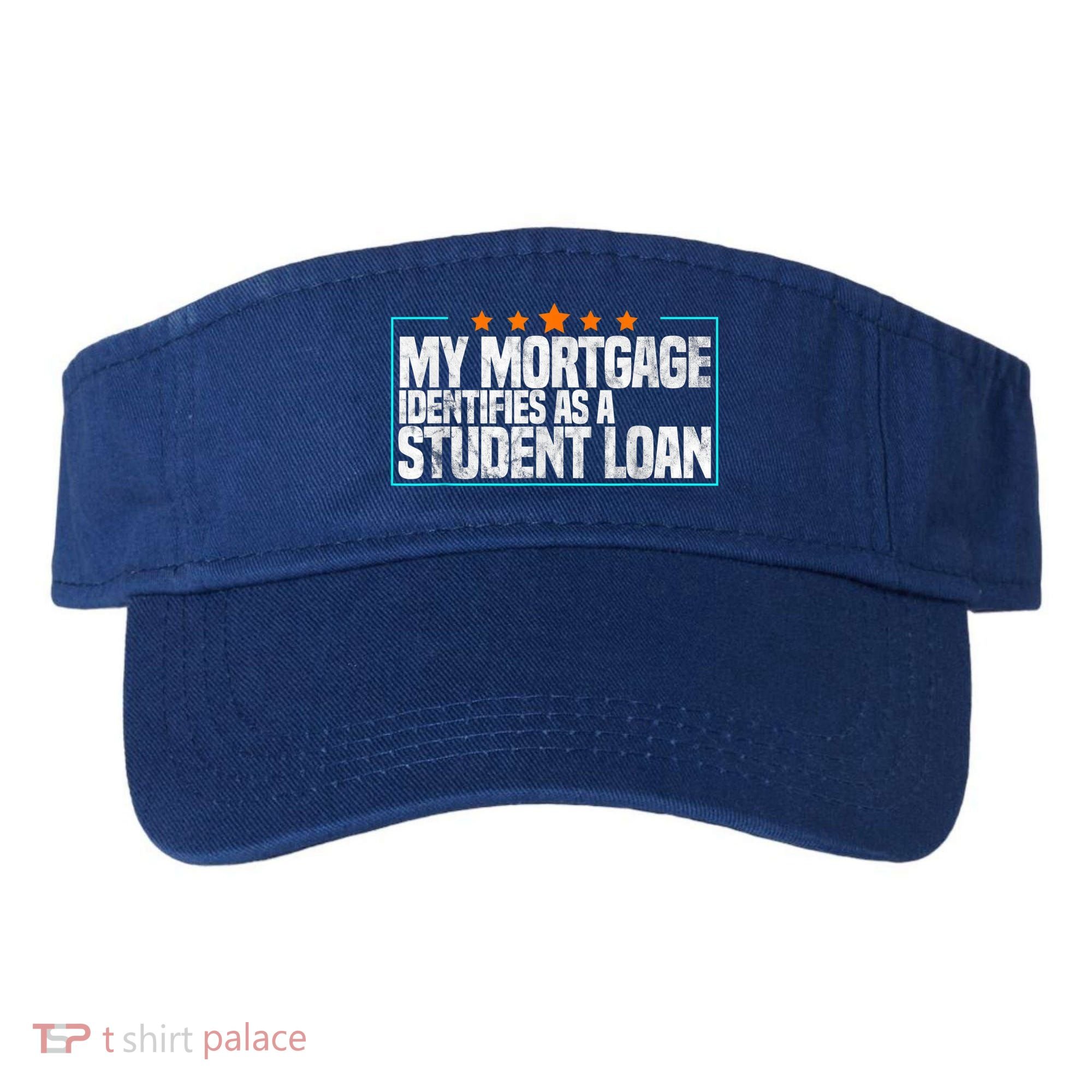 My Mortgage Identifies As A Student Loan College Students Visor