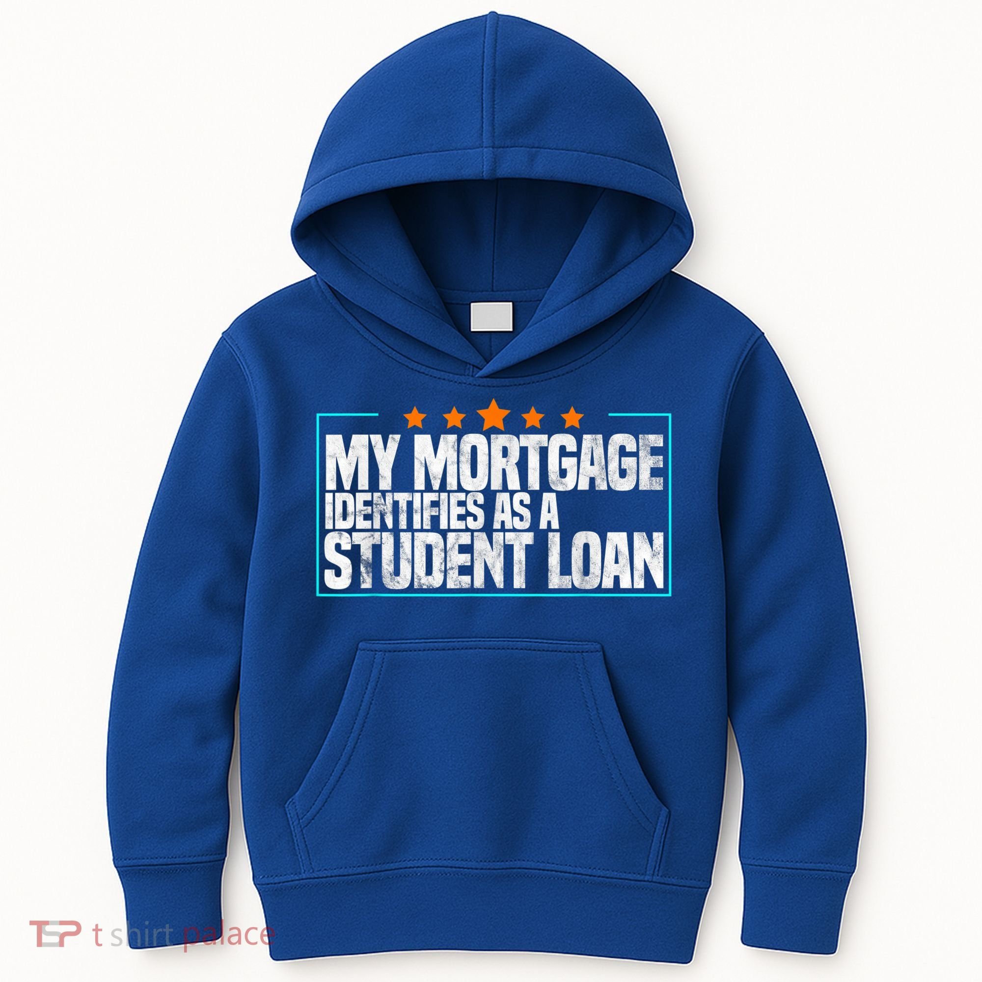 My Mortgage Identifies As A Student Loan College Students Kids Hoodie