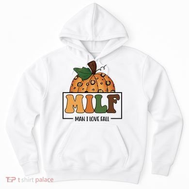 MILF Man I Love Fall Pumpkin Funny Hoodie
