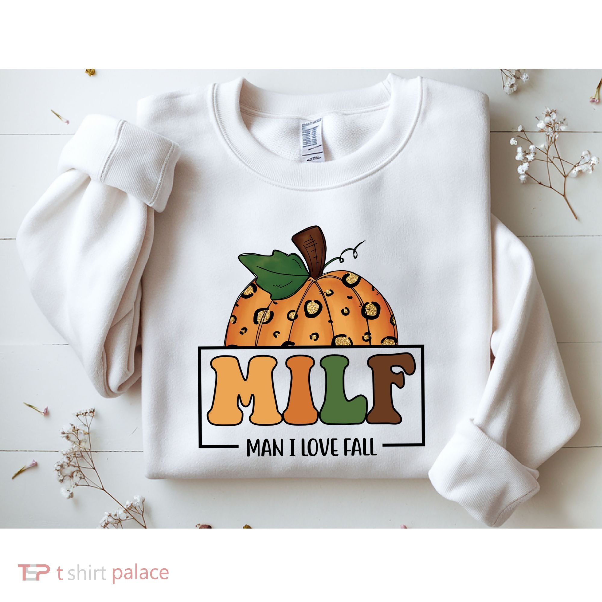 MILF Man I Love Fall Pumpkin Funny Sweatshirt