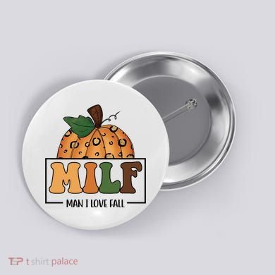 MILF Man I Love Fall Pumpkin Funny Button