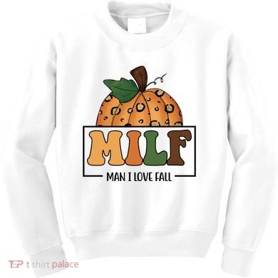 MILF Man I Love Fall Pumpkin Funny Kids Sweatshirt