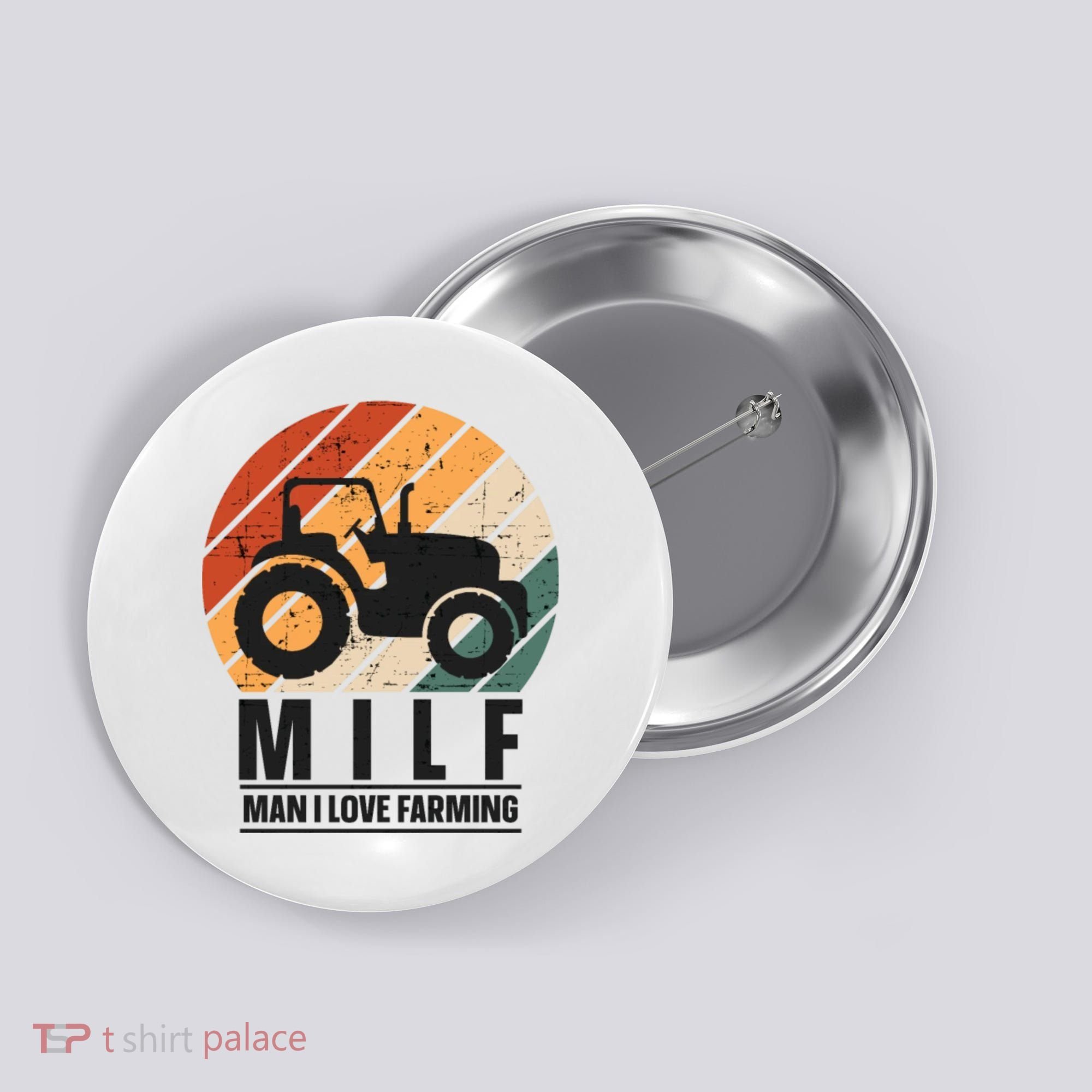 MILF Man I Love Farming Funny Farm Tractor Lover Button
