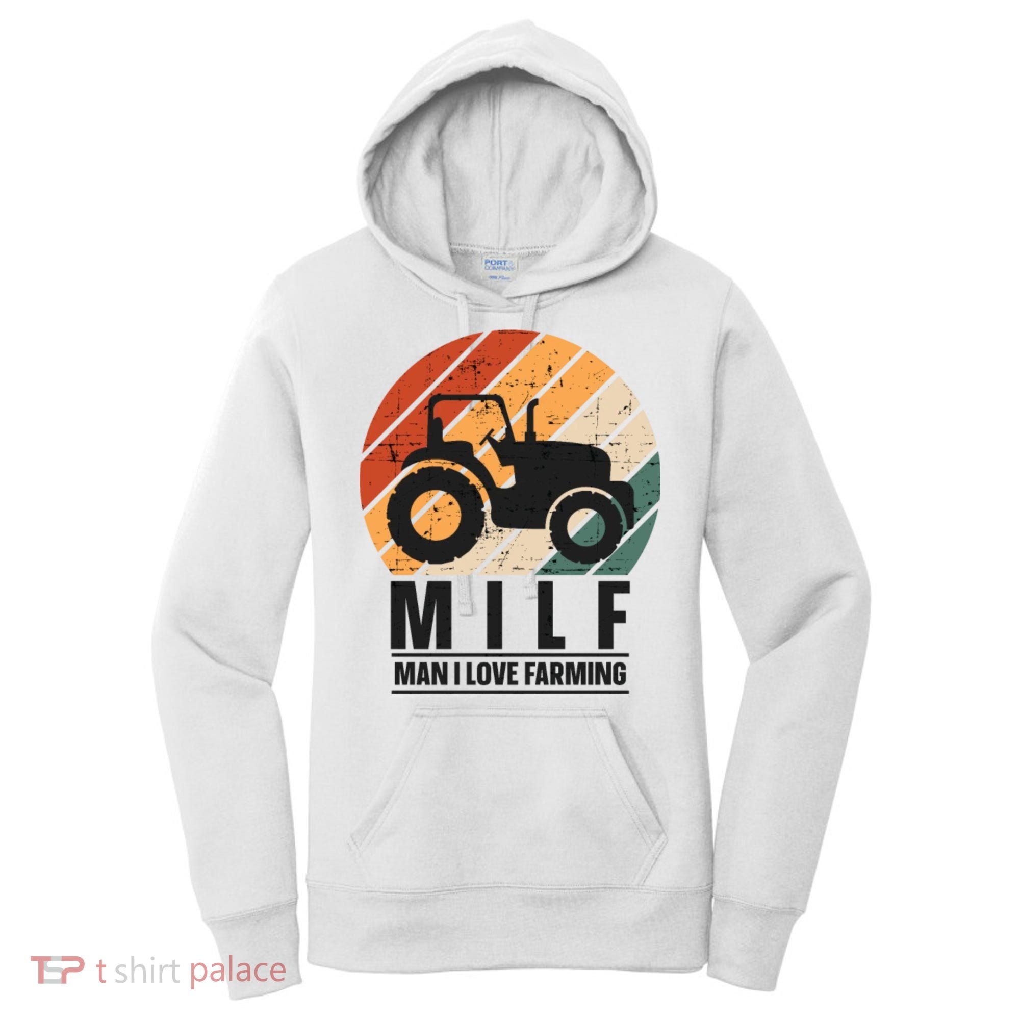 MILF Man I Love Farming Funny Farm Tractor Lover Women's Hoodie