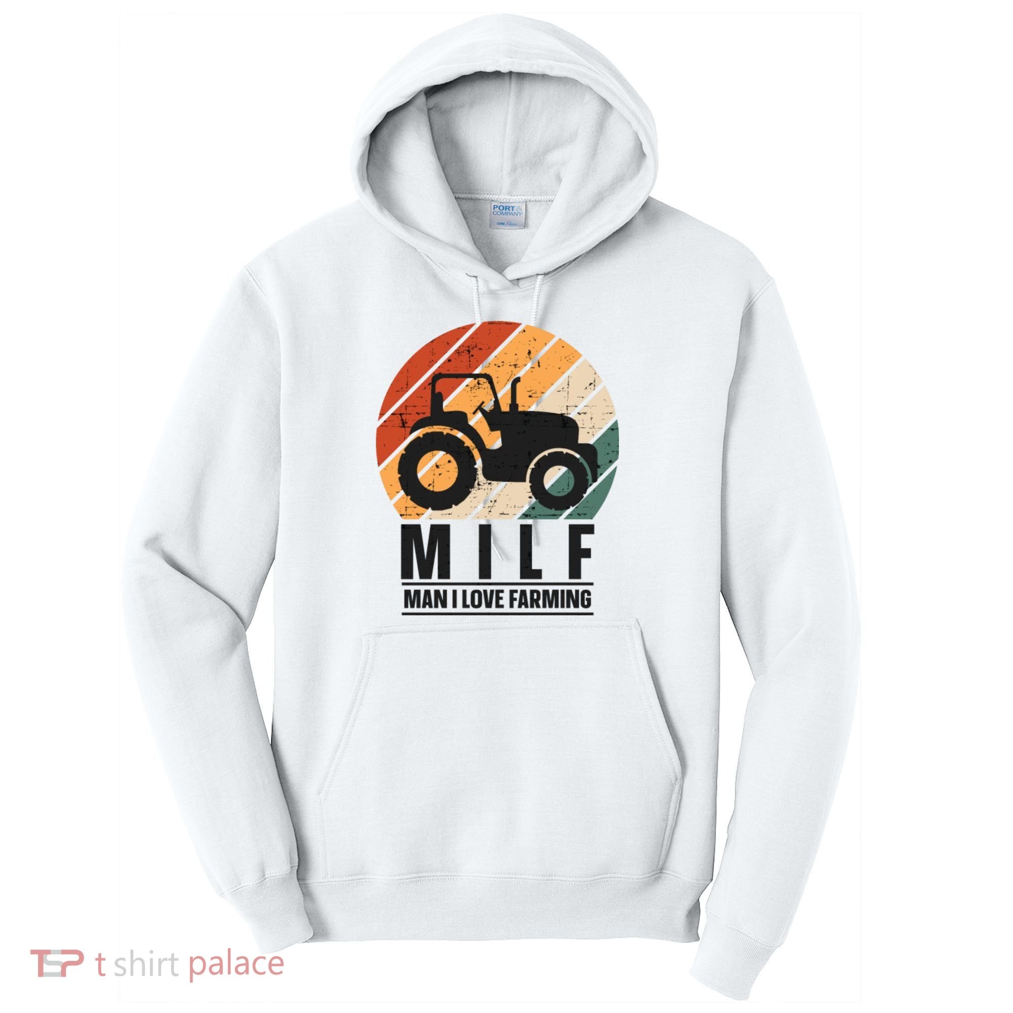 MILF Man I Love Farming Funny Farm Tractor Lover Tall Hoodie