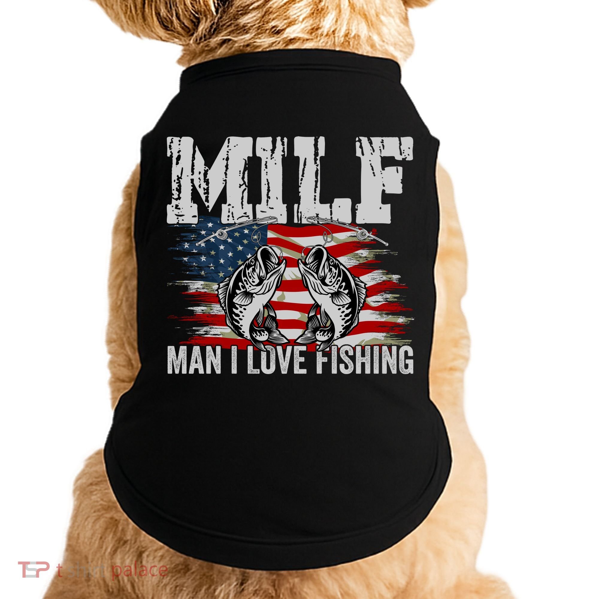 MILF Man I Love Fishing Doggie Tank