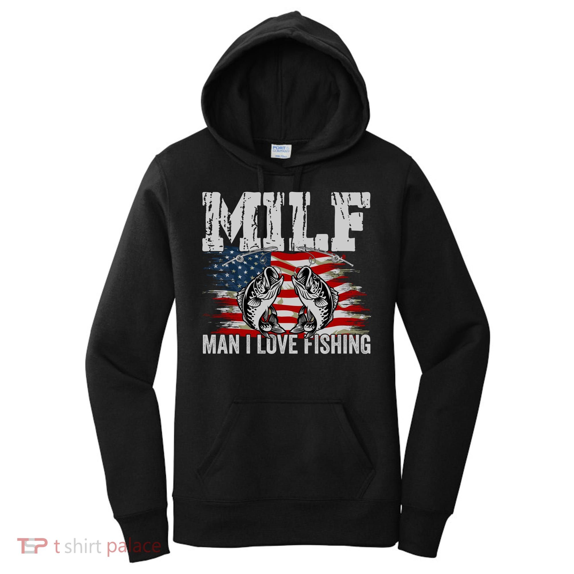 MILF Man I Love Fishing Women's Hoodie