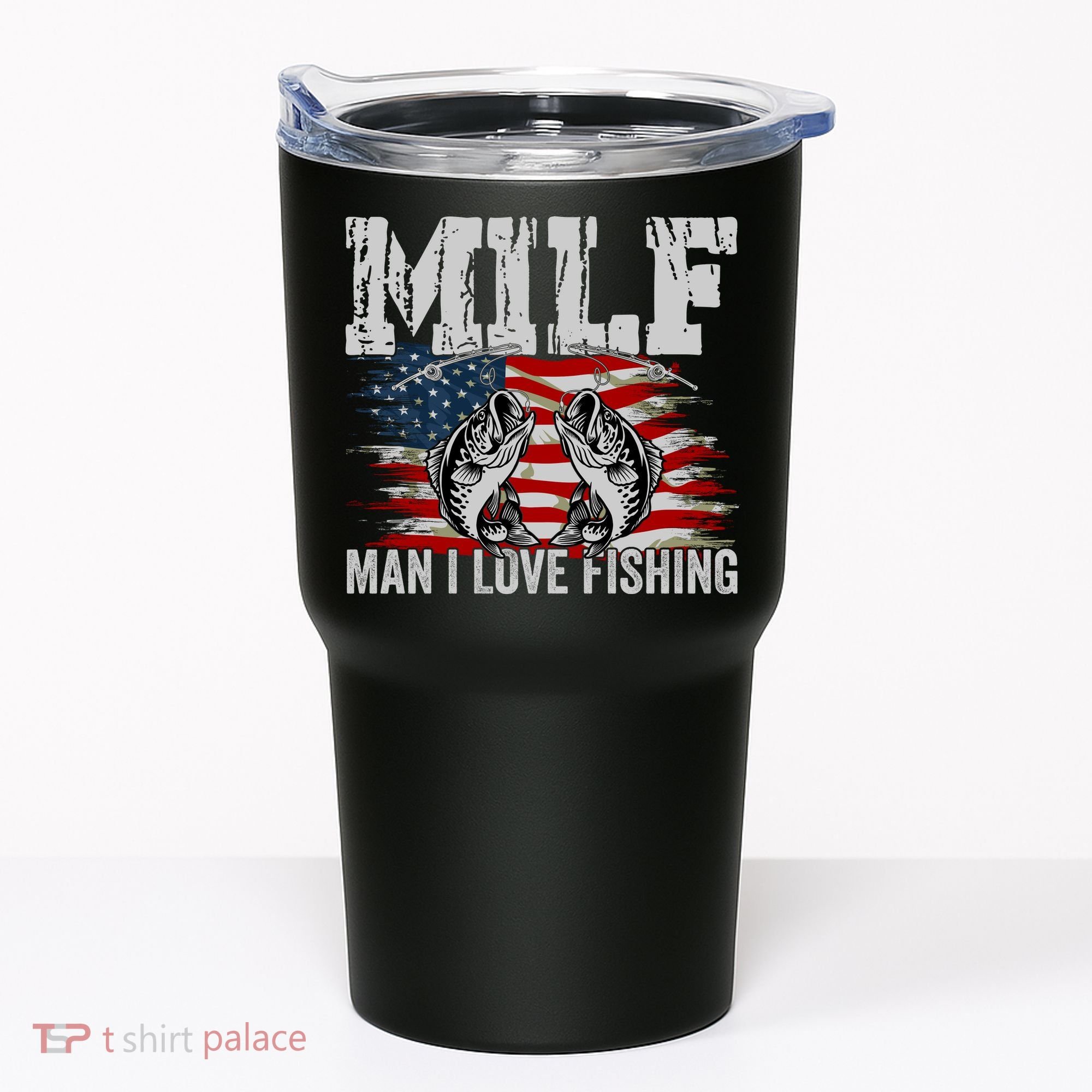 MILF Man I Love Fishing Tumbler