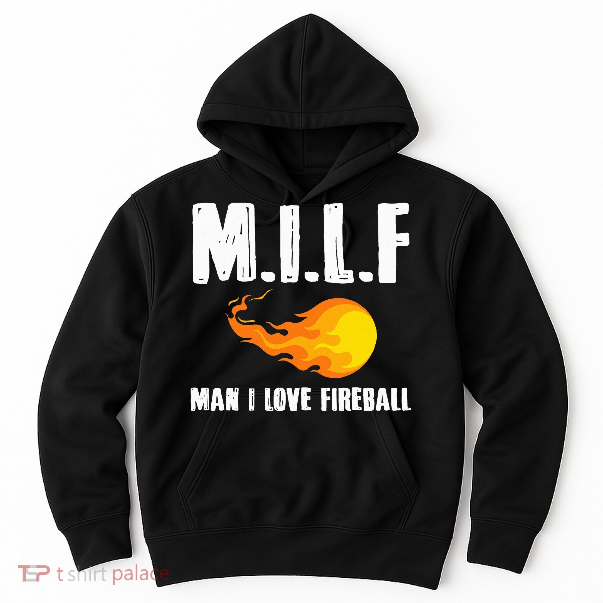 Man M I L F I Love F.I.R.E.B.Al.L Hoodie