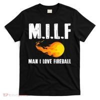 Man M I L F I Love F.I.R.E.B.Al.L T-Shirt thumb 0