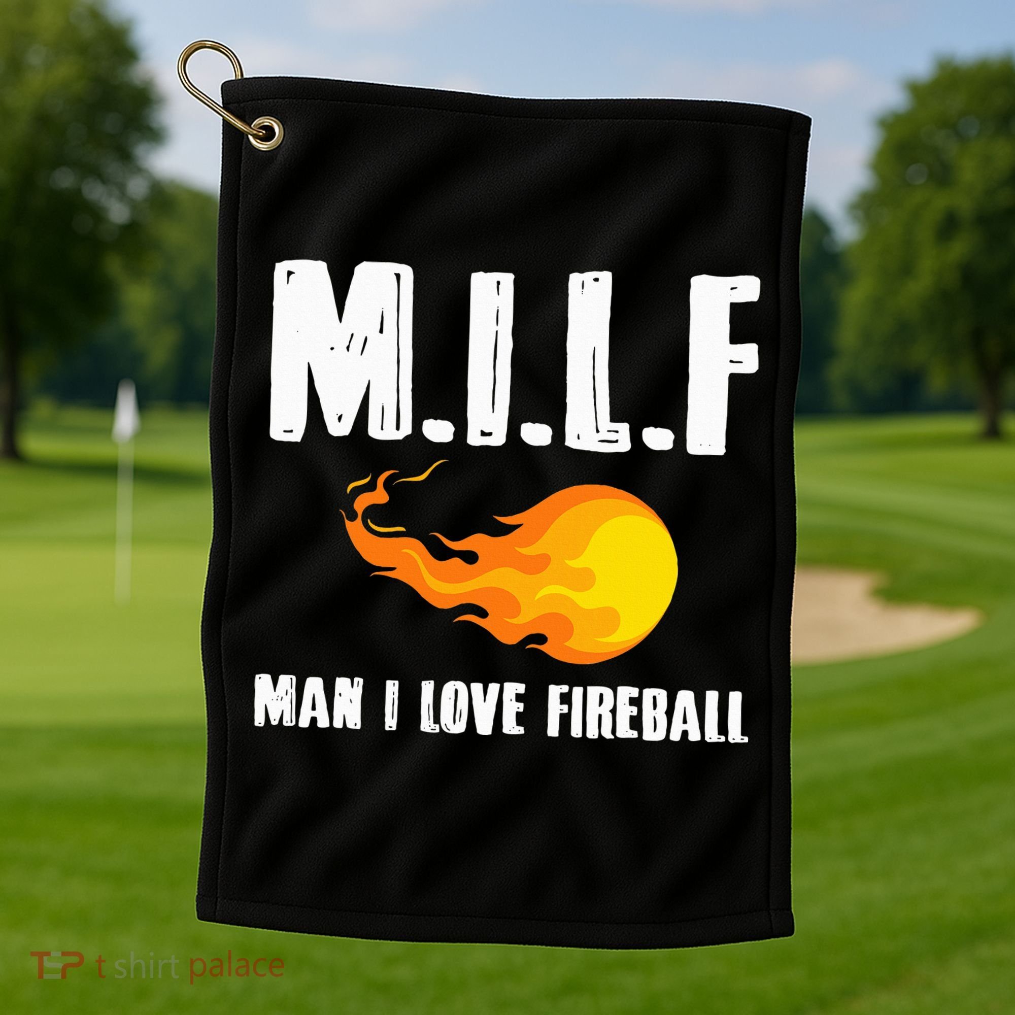 Man M I L F I Love F.I.R.E.B.Al.L Golf Towel