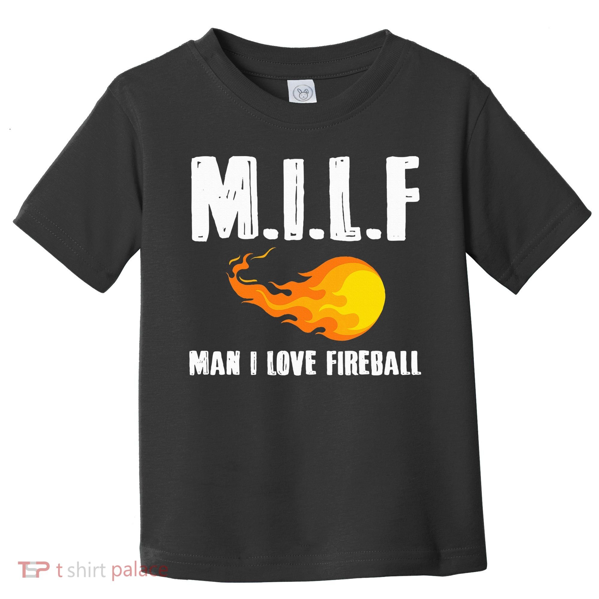 Man M I L F I Love F.I.R.E.B.Al.L Toddler T-Shirt