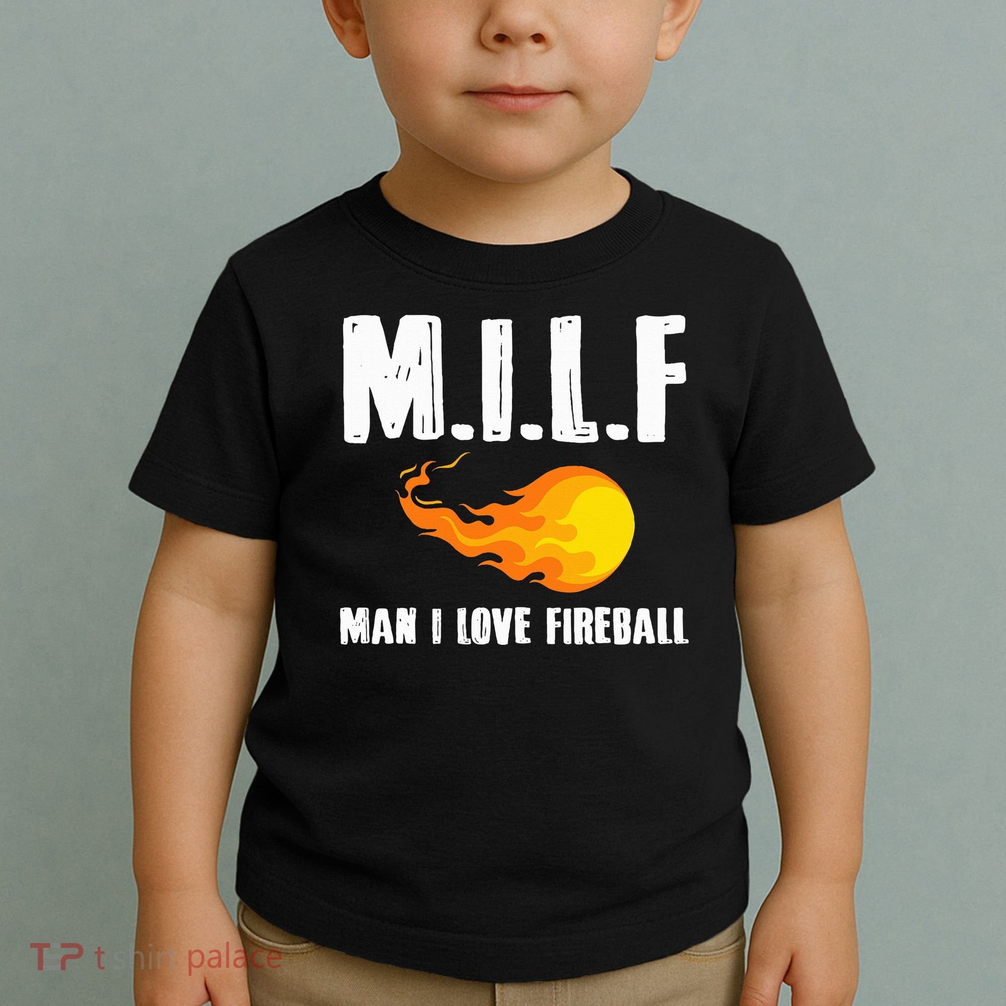 Man M I L F I Love F.I.R.E.B.Al.L Toddler T-Shirt