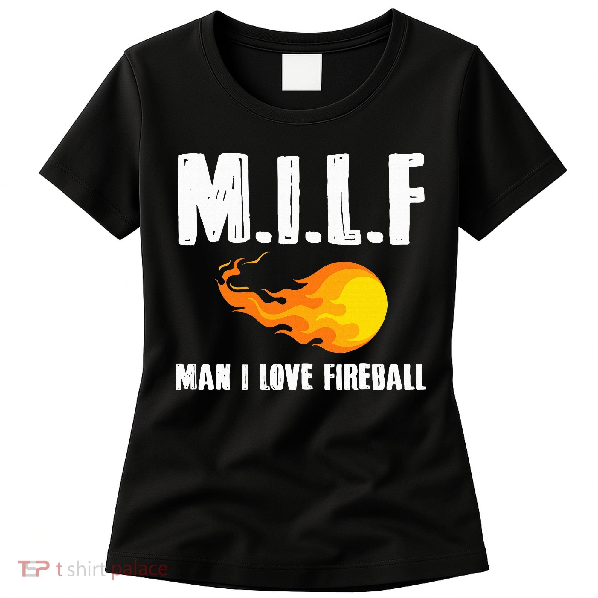 Man M I L F I Love F.I.R.E.B.Al.L Women's T-Shirt