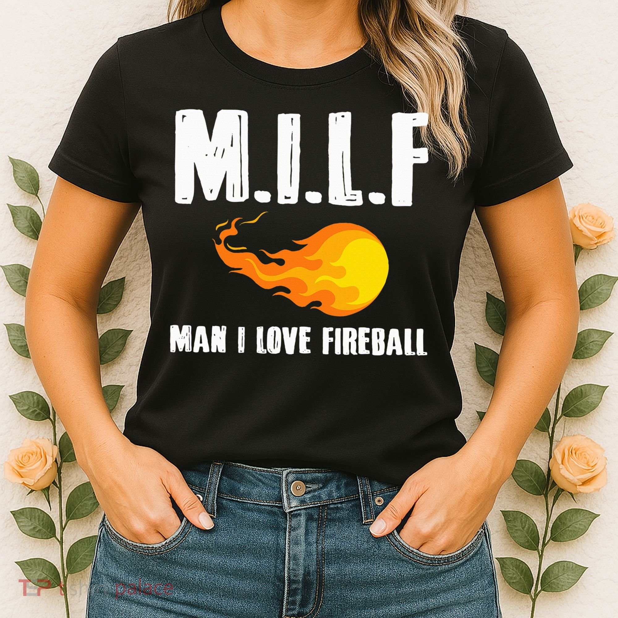 Man M I L F I Love F.I.R.E.B.Al.L Women's T-Shirt