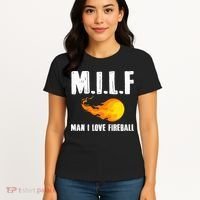 Man M I L F I Love F.I.R.E.B.Al.L Women's T-Shirt thumb 4