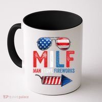 MILF Man I Love Fireworks Funny 4th Of July Gift Coffee Mug thumb 0